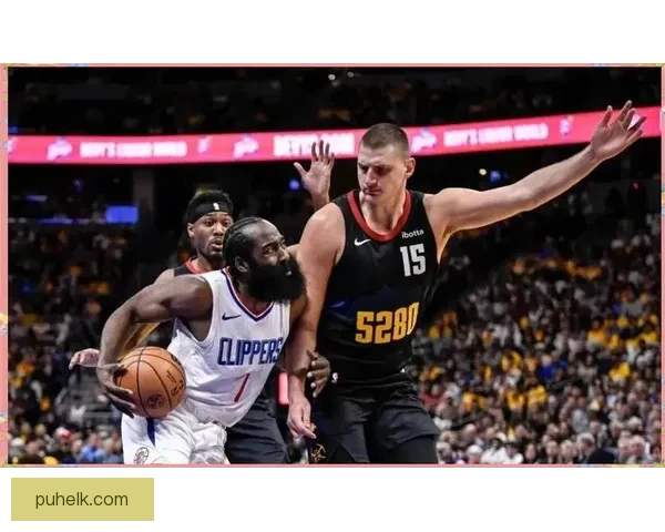 NBA快船对决掘金抢七生死战全场录像深度回顾经典时刻战术解析
